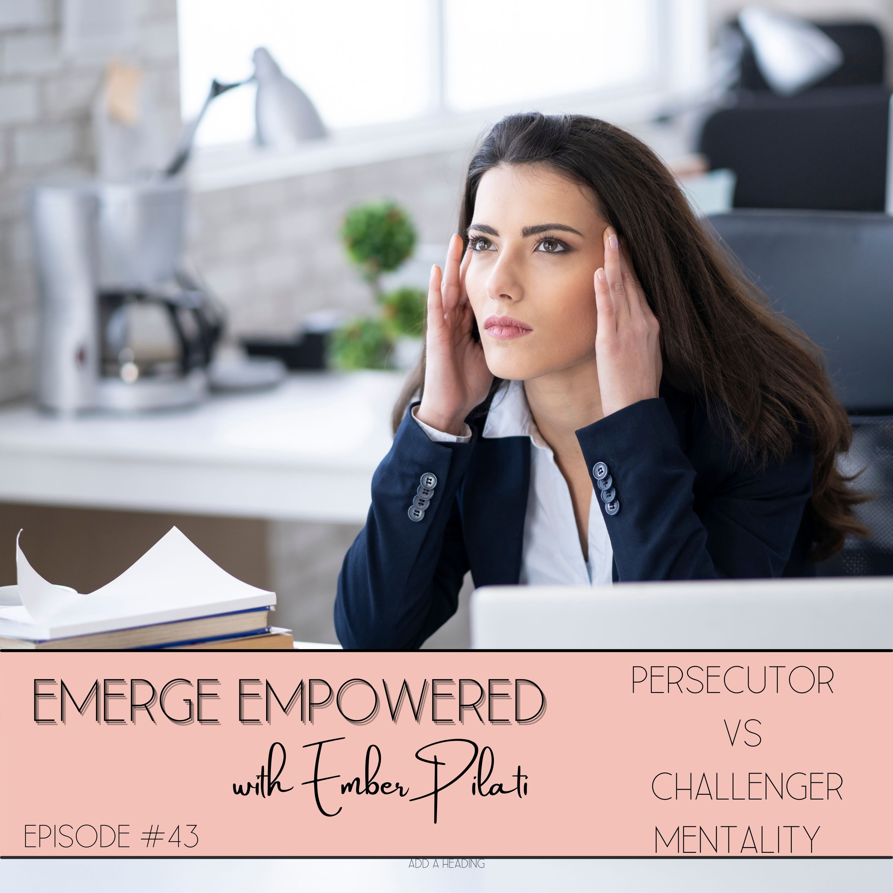 Emerge Empowered Episode # 43 Podcast Image