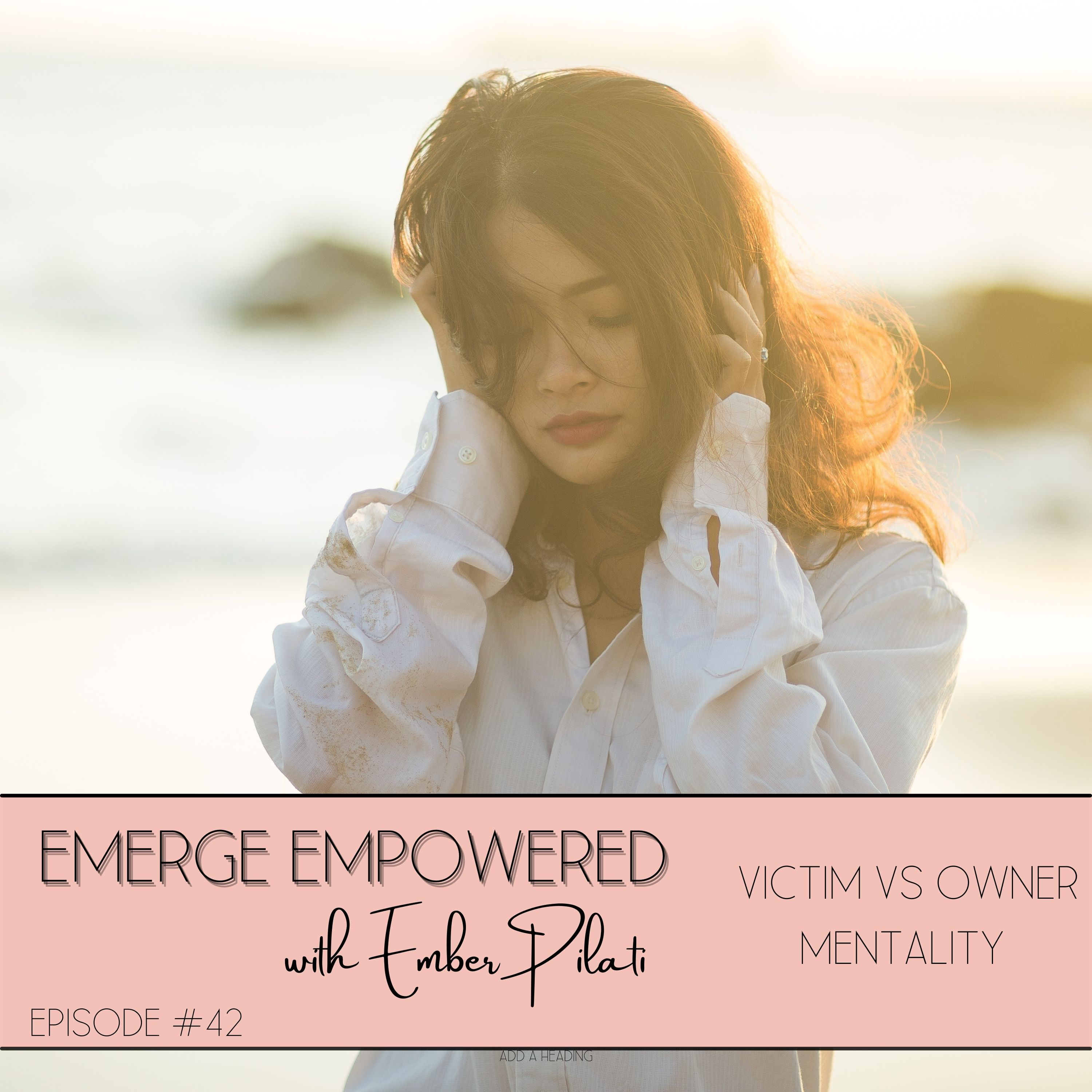 Emerge Empowered Episode # 42 Podcast Image